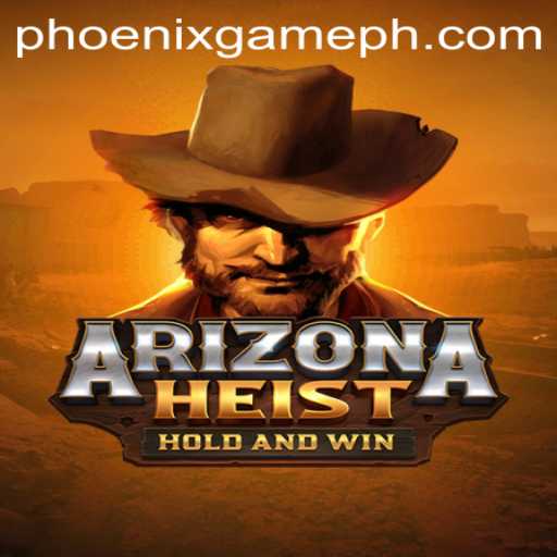 ArizonaHeist: The Thrilling Phoenix Game